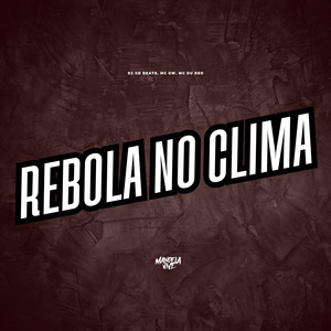 Rebola no Clima (Explicit)