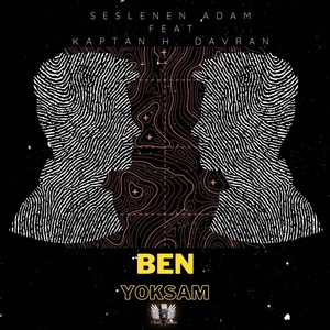 Ben Yoksam (feat. Kaptan H. Davran)