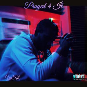 Prayed 4 It (Explicit)