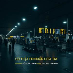 CÓ THẬT EM MUỐN CHIA TAY