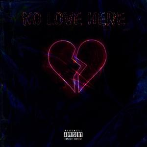 No Love Here (feat. Killnova) [Explicit]