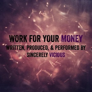 Work for Your Money (Explicit)