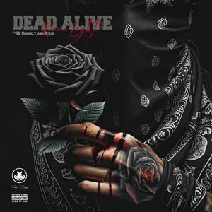 DEAD ALIVE (feat. IV Conerly & RIZIN)