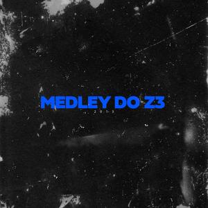 Medley do Z3 (Explicit)