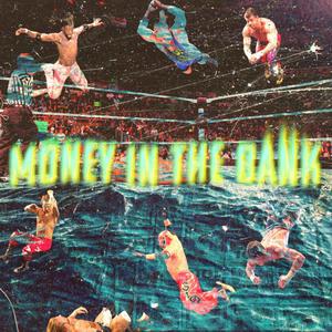 Money In The Bank (Explicit)