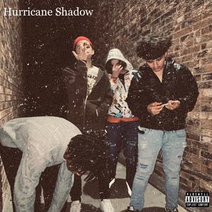 Hurricane Shadow (Explicit)