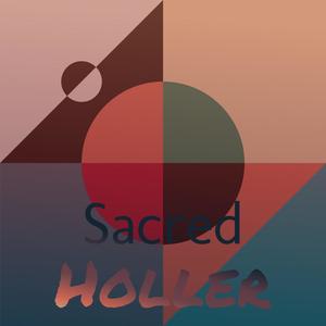 Sacred Holler