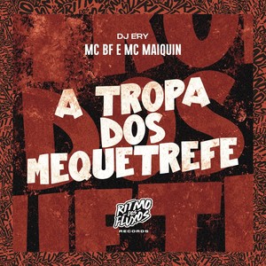 A Tropa dos Mequetrefe (Explicit)