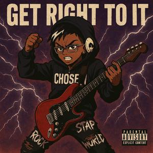Get Right to it (Explicit)