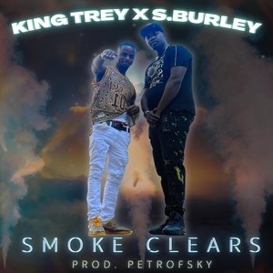 Smoke Clears (feat. S.Burley) [Explicit]