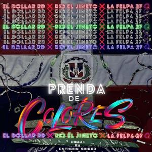 PRENDA DE COLORES (feat. RK3 EL JINETON & LA FELPA 27) (Explicit)