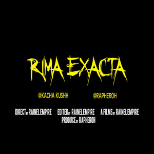 Rima Exacta (feat. Kacha Kushh)