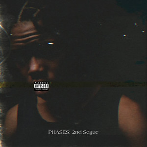 Phases: 2nd Segue (Explicit)