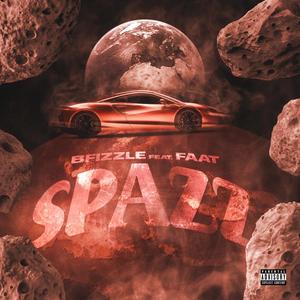 SPAZZ (feat. TBFAAT) [Explicit]