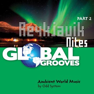 Global Grooves - Reykjavik Nites, Pt. 2