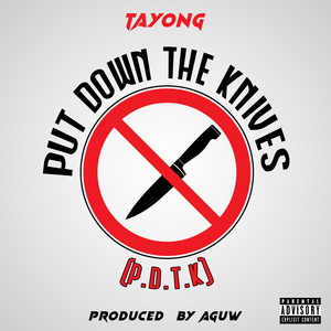 Put Down The Knives(P.D.T.K) (Explicit)