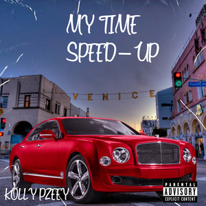 My Time (Speed-Up) (Explicit)