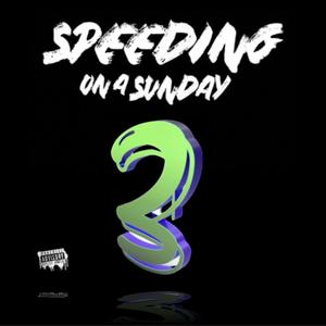 Speeding On A Sunday 3 (Explicit)