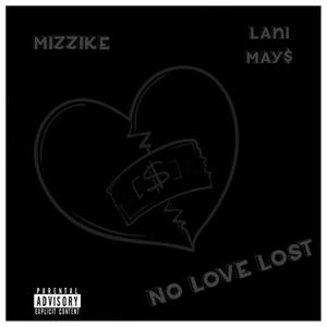 No Love Lost (feat. Lani May$) [Explicit]