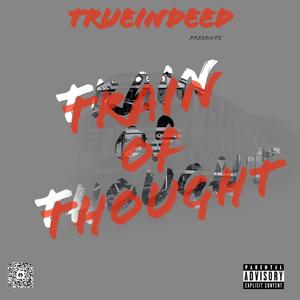 Train of Thought (Explicit)