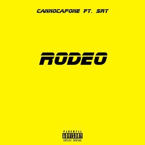 Rodeo (feat. SRT) [Explicit]