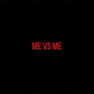 Me Vs Me (Explicit)