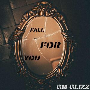 Fall For You (Explicit)