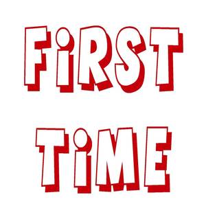 First Time