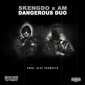 Skengdo - Dangerous Duo (Explicit)