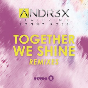 ANDR3X - Together We Shine (Michael Badal Remix)