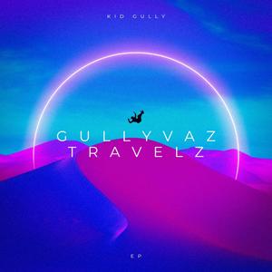 Gullyvaz Travelz (Explicit)