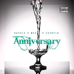Anniversary (feat. Hussle Raimone & Meezy Mr.503) (Explicit)