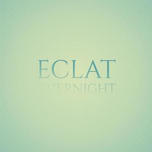 Eclat Overnight