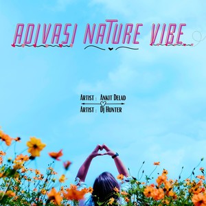 ADIVASI NATURE VIBE