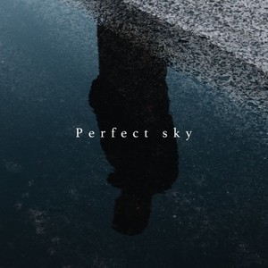 Perfect sky (Explicit)