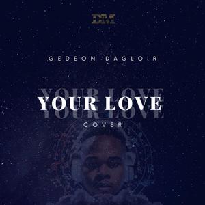 Your Love (Cover)