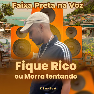 Fique Rico ou Morra Tentando