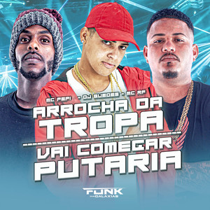 Arrocha da Tropa Vai Começar a Putaria (Explicit)