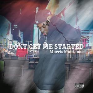 Dont Get Me Started (Explicit)
