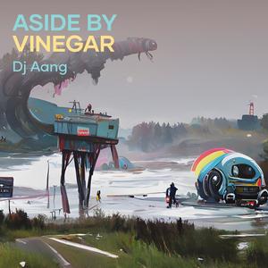 Aside by Vinegar