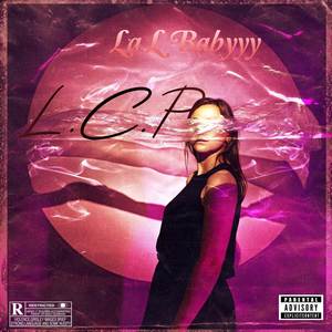 La L Babyyy L.C.P (Explicit)