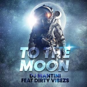 To the moon (feat. Dirty Vibezs)