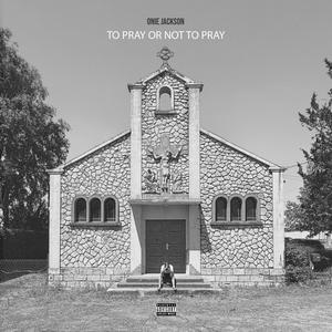 To Pray or Not To Pray