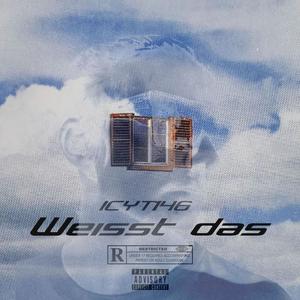 Weisst das (Explicit)