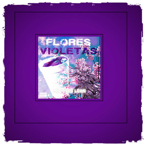 Flores Violeta (Explicit)