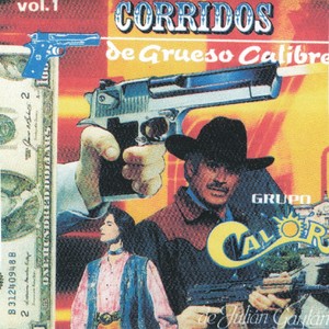 Corridos De Grueso Calibre Vol. 1