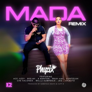 MADA (Remix) [feat. Ace Jizzy, Bee Jay, K Banton, Waxy Kay, Guntolah, Che Kalonda, Mellz Kumpanje, Jeg & Jolasto]