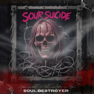 Sour Suicide (Explicit)