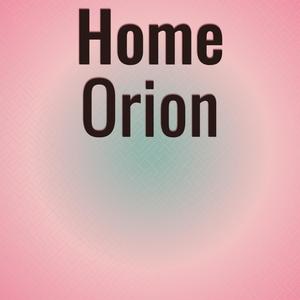 Home Orion