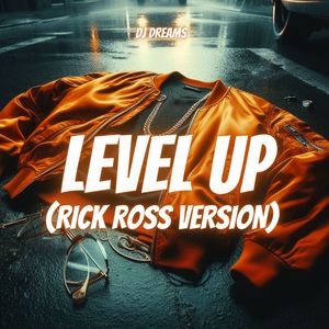 Level Up (Rick Ross Version) [Explicit]